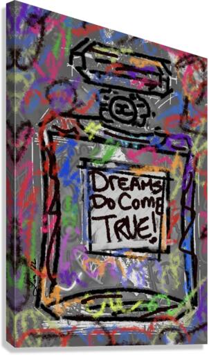 DREAMS DO COME TRUE Canvas Print