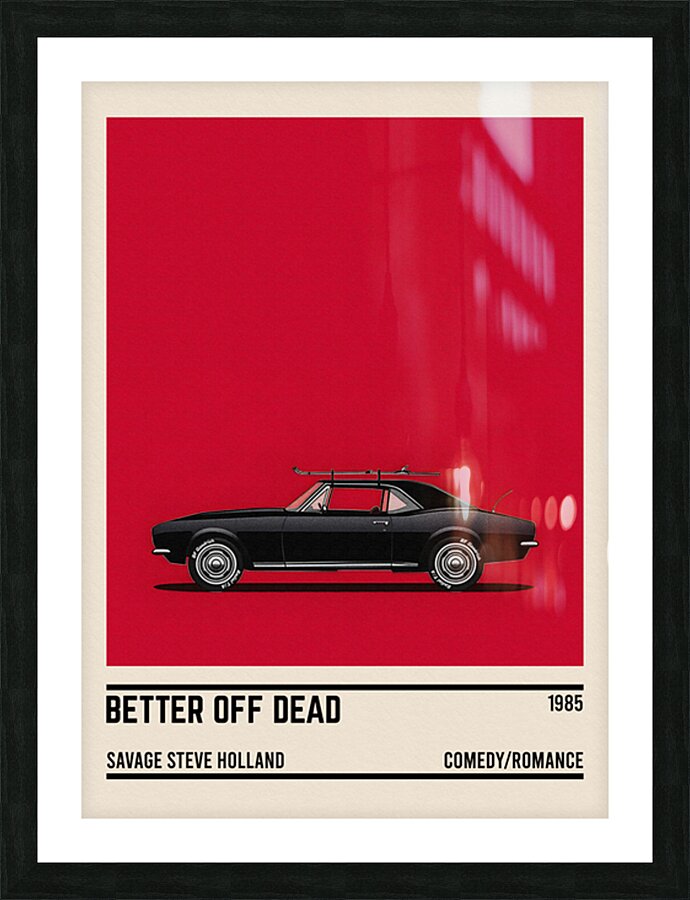 Better Off Dead... car Picture Frame print