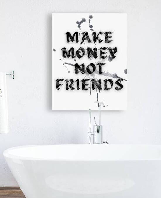 MAKE MONEY NOT FRIENDS by MAKE MONEY NOT FRIENDS