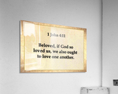 1 John 4 11 Acrylic Print