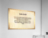 Jude 24 25  Acrylic Print