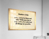 Matthew 19 26 Acrylic Print