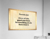 Proverbs 4 23 Acrylic Print