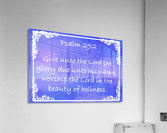 Psalm 29 2 8BL Acrylic Print