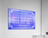 Psalm 16 8 2BL Acrylic Print
