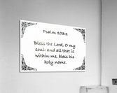 Psalm 103 1 5WB Acrylic Print