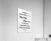 Emancipate Yourselves Acrylic Print