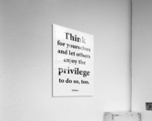 Think for Yourselves Acrylic Print