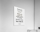 You Take It Acrylic Print