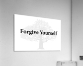 Forgive Yourself Acrylic Print
