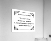 Ecclesiastes 3 1 Acrylic Print