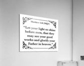 Matthew 5 16 Acrylic Print