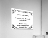 John 14 6 Acrylic Print