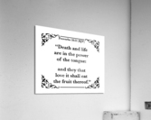 Proverbs 18 21 Acrylic Print