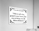 Proverbs 4 23 Acrylic Print