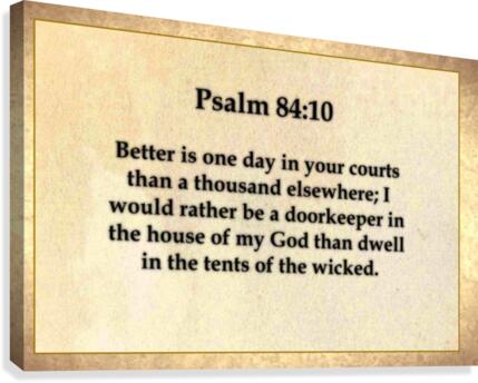 Psalm 84 10 Canvas Print