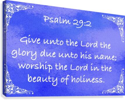 Psalm 29 2 5BL Canvas Print