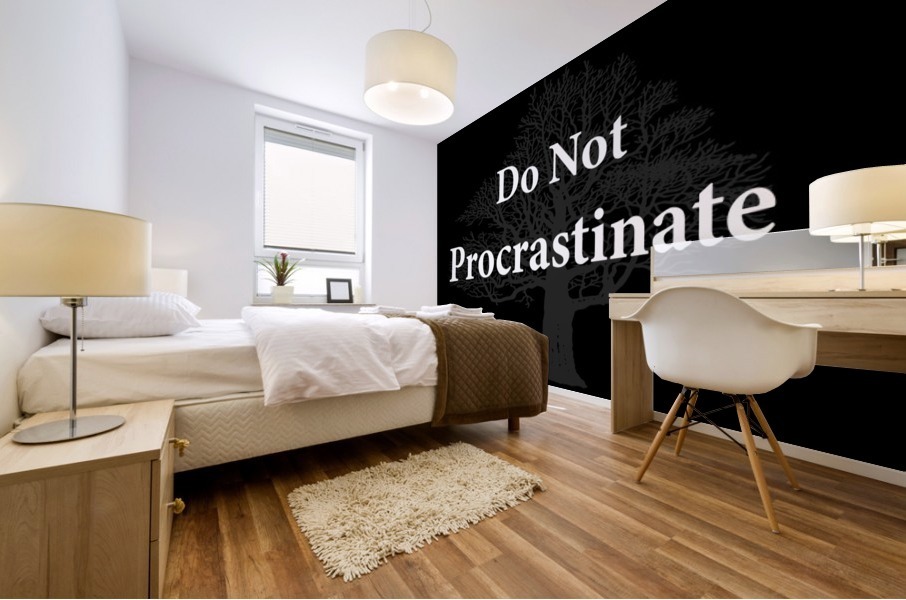 Do Not Procrastinate 2 Mural print