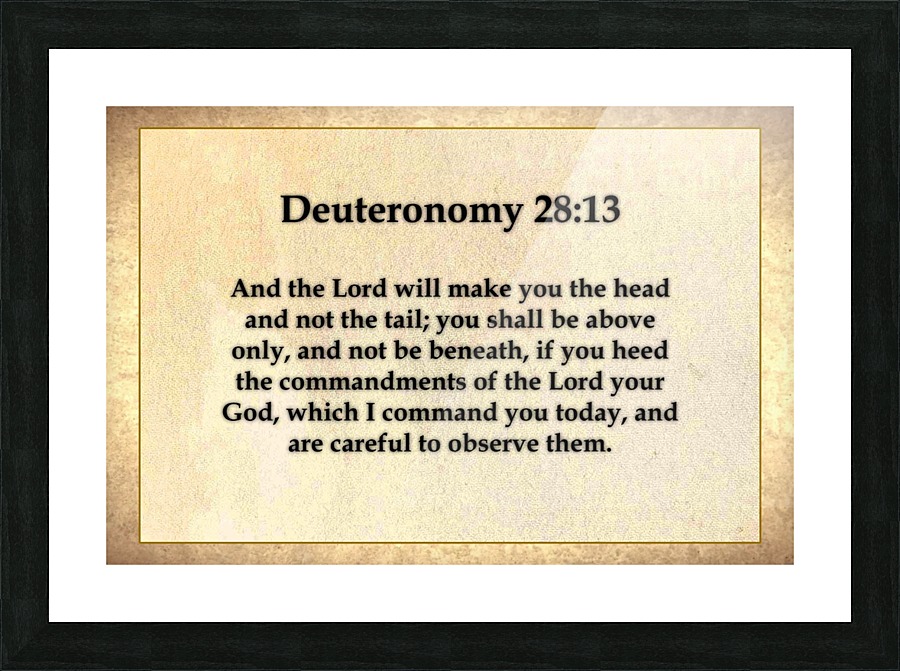 Deuteronomy 28 13 Picture Frame print