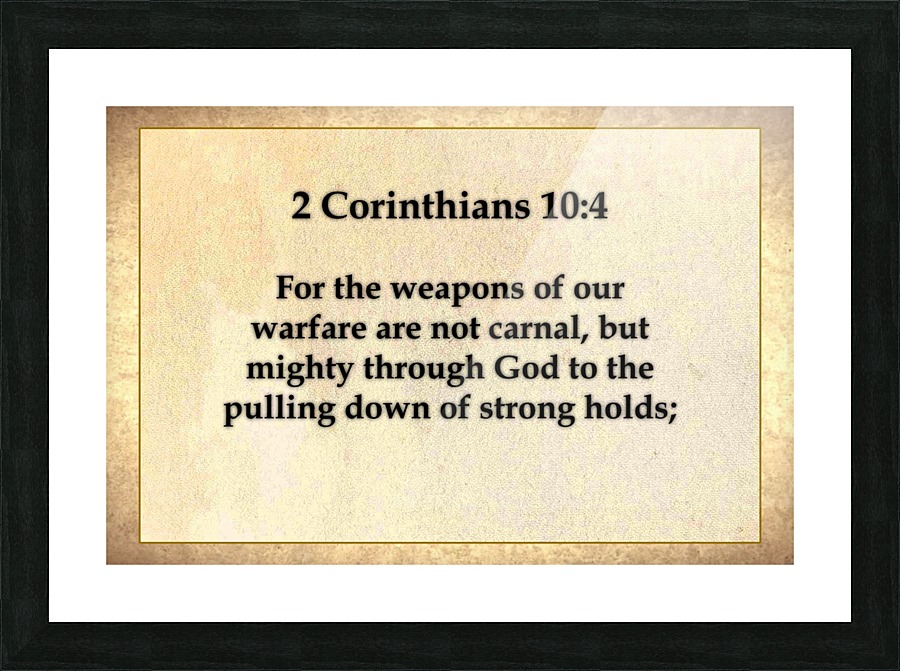 2 Corinthians 10 4 Picture Frame print
