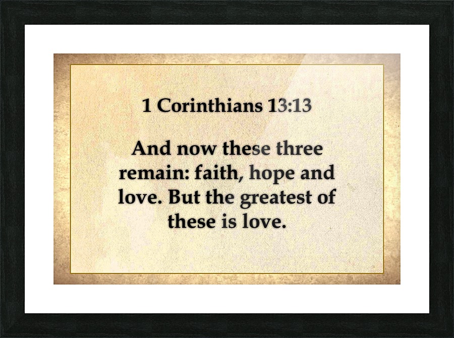 1 Corinthians 13 13 Picture Frame print