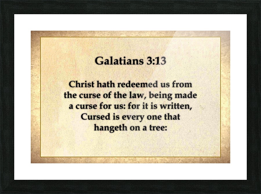 Galatians 3 13 Picture Frame print