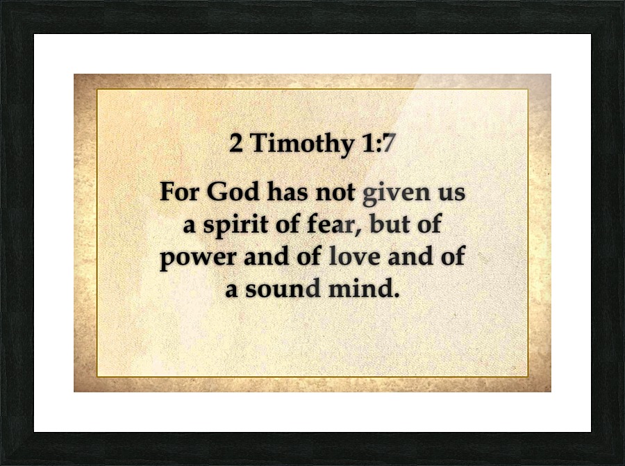 2 Timothy 1 7 Picture Frame print