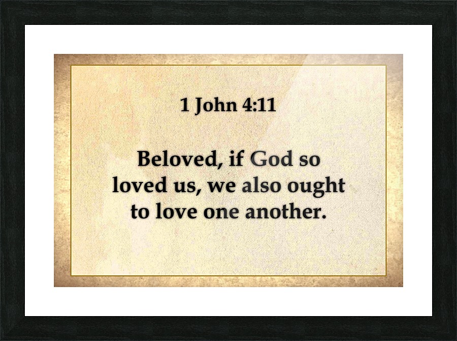 1 John 4 11 Picture Frame print