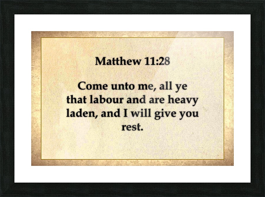 Matthew 11 28 Picture Frame print
