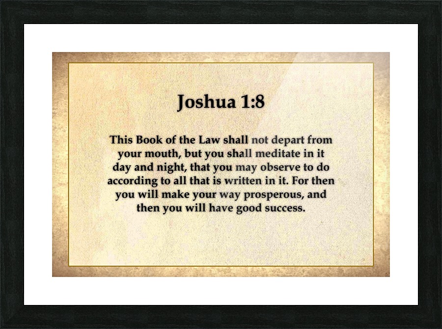 Joshua 1 8 Picture Frame print