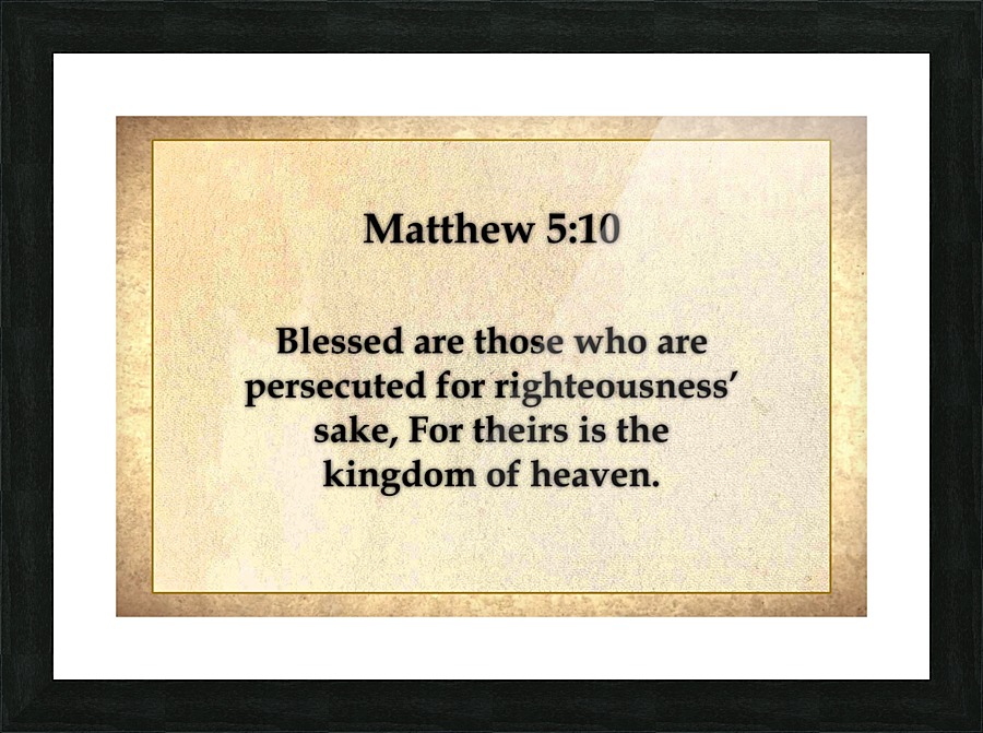 Matthew 5 10 Picture Frame print