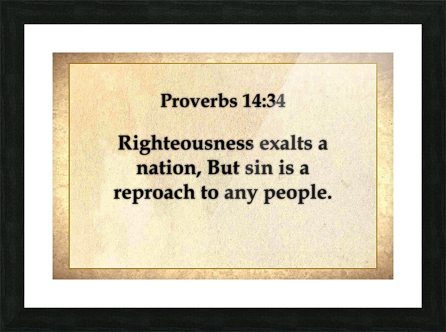 Proverbs 14 34 Picture Frame print