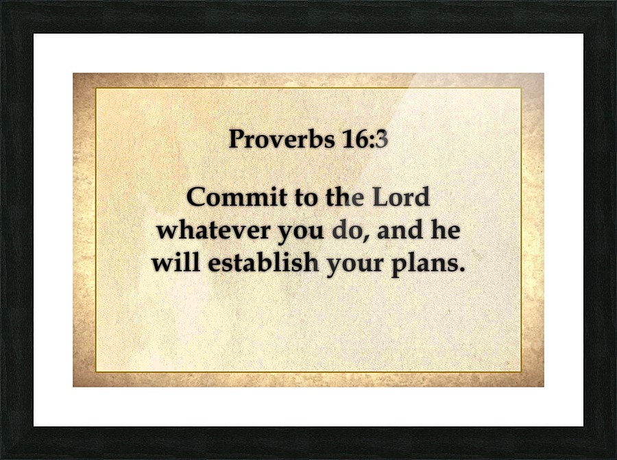 Proverbs 16 3 Picture Frame print