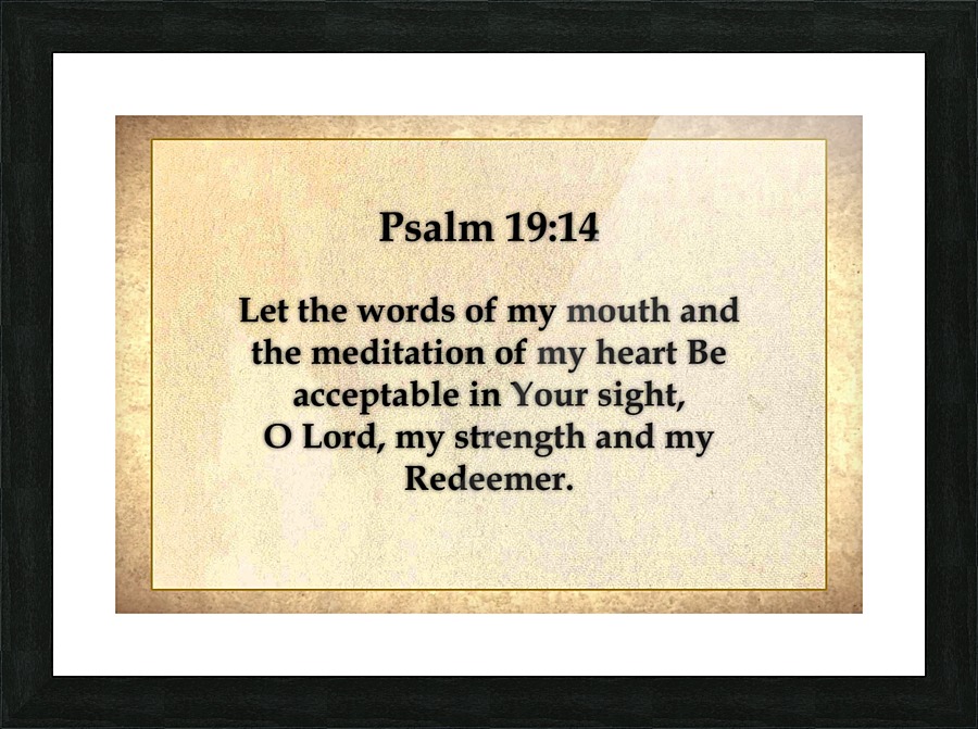 Psalm 19 14 Picture Frame print
