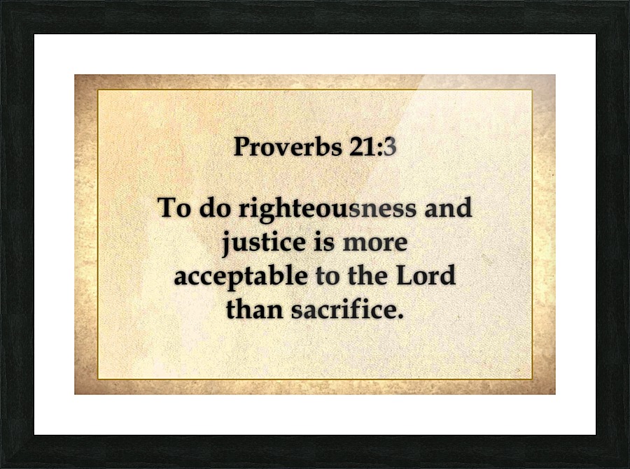 Proverbs 21 3 Picture Frame print