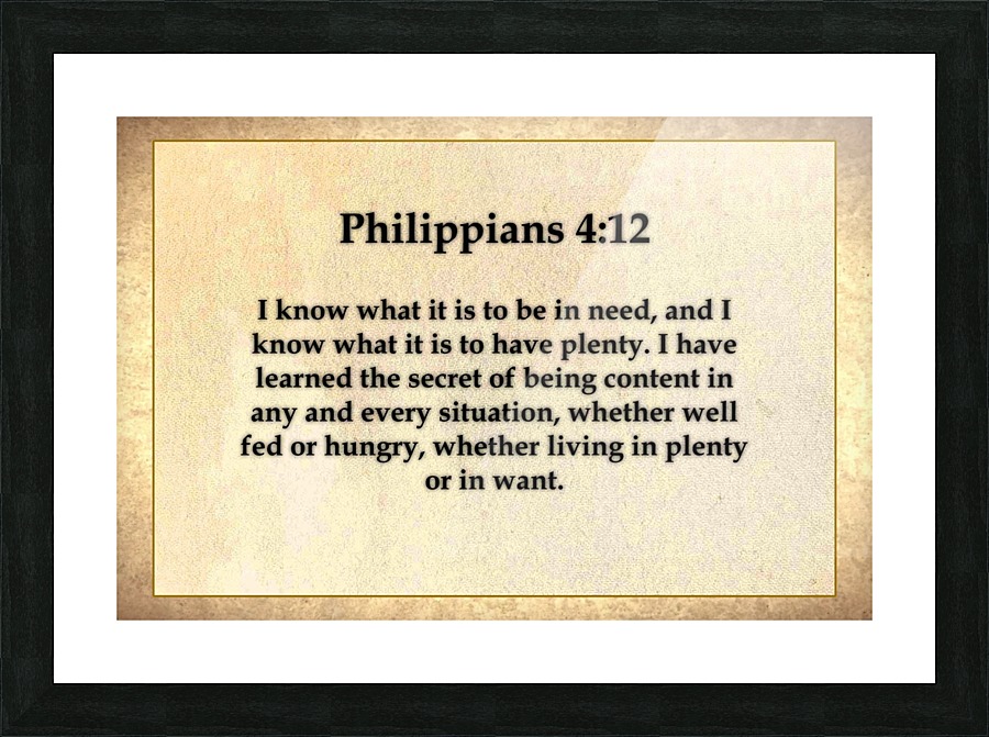 Philippians 4 12 Picture Frame print