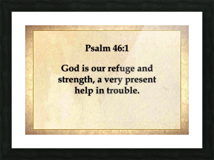 Psalm 46 1 Picture Frame print