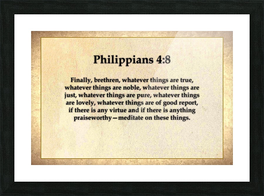Philippians 4 8 Picture Frame print