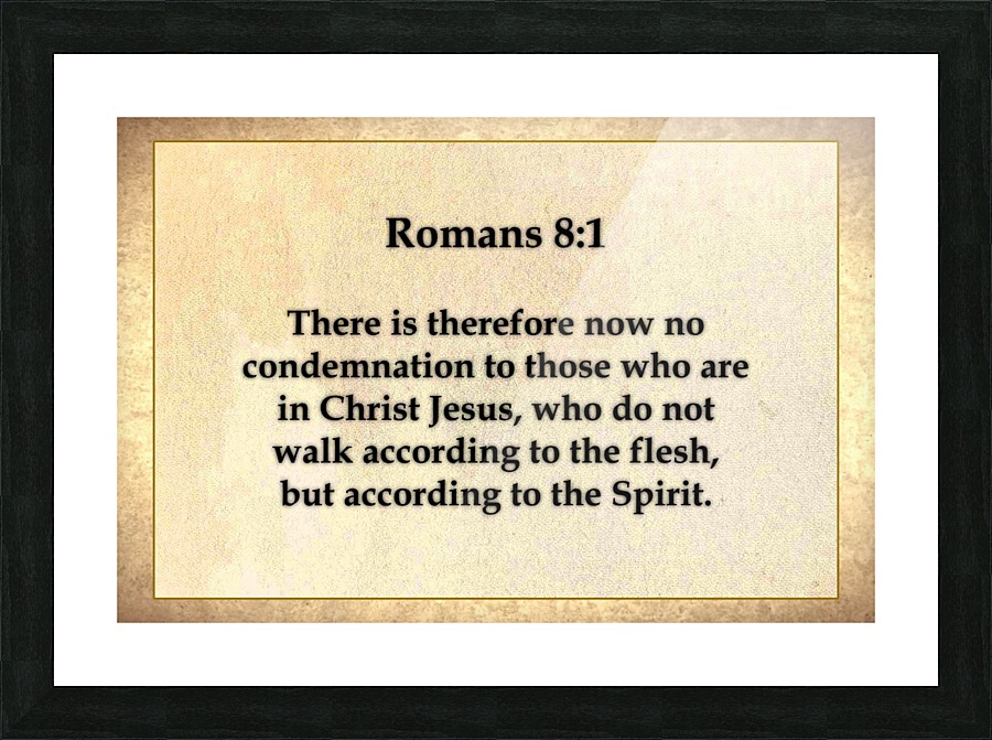 Romans 8 1 Picture Frame print