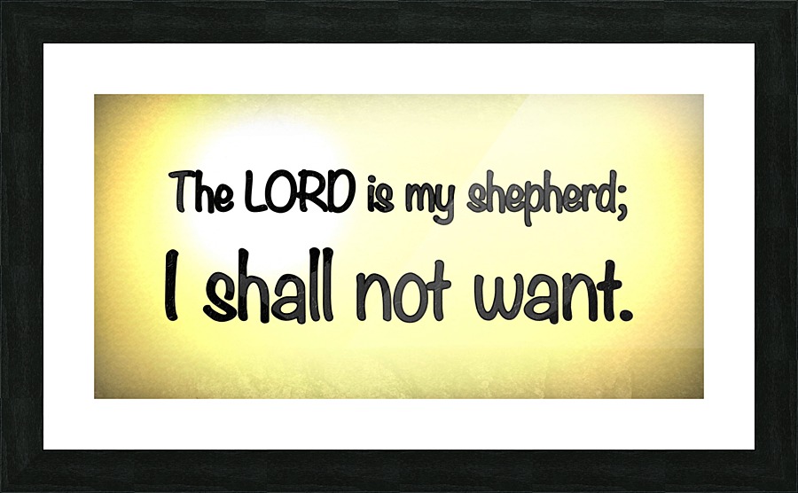 Psalm 23 1 Picture Frame print