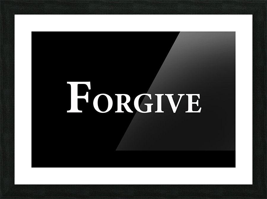 FORGIVE 2 Picture Frame print