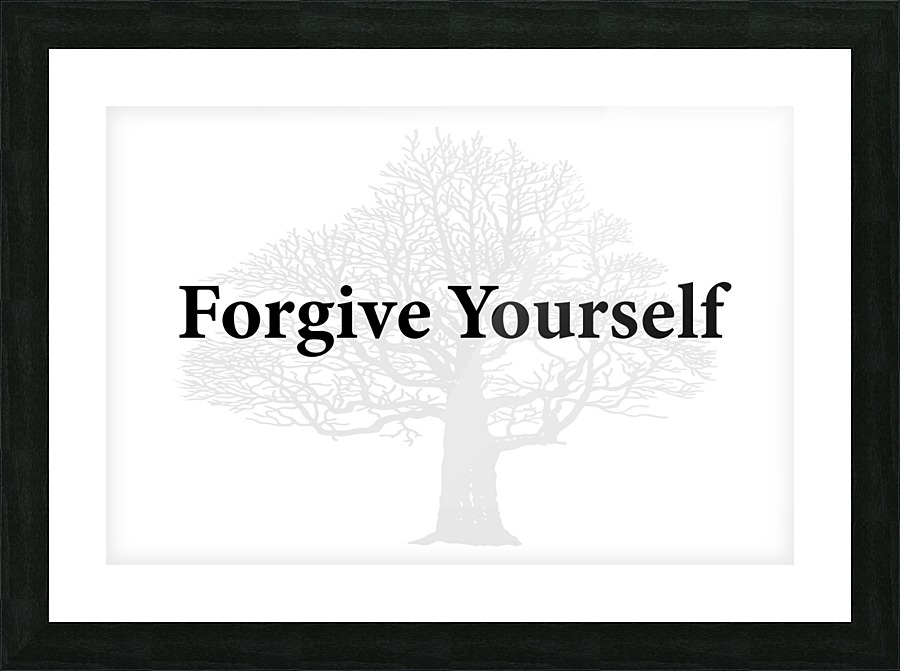 Forgive Yourself Picture Frame print
