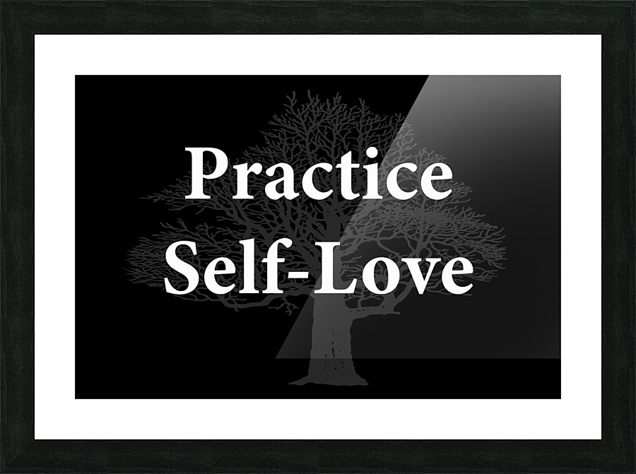 Practice Self Love 2 Picture Frame print