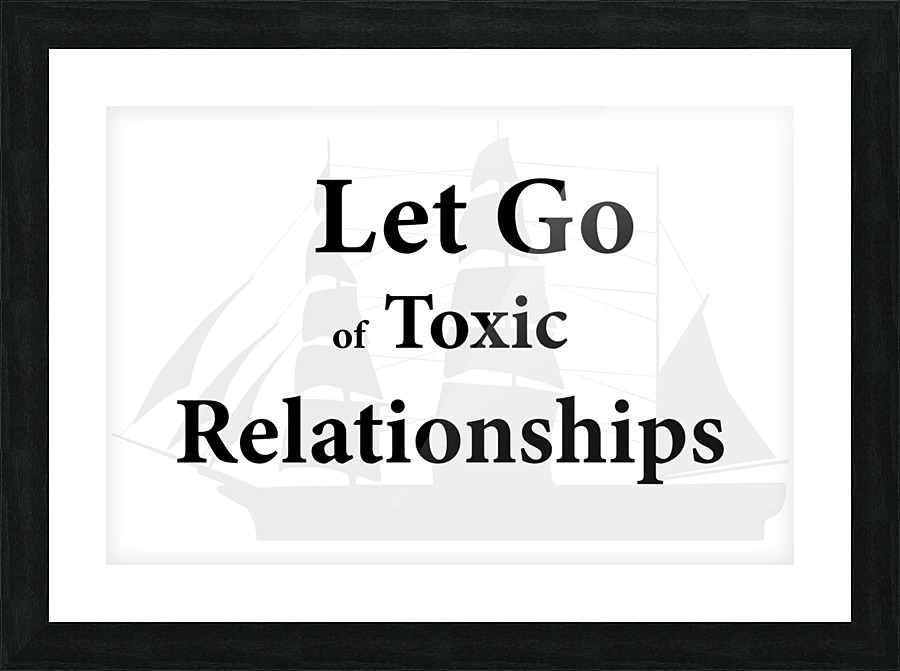 TOXIC RELATIONSHIPS Picture Frame print