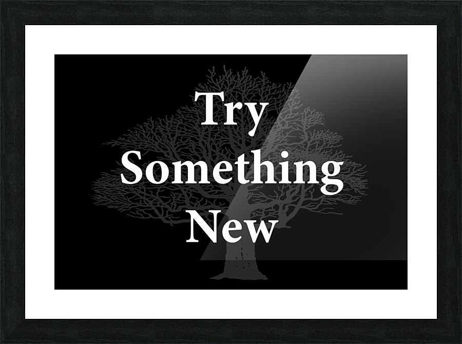 Try Something New 2 Picture Frame print