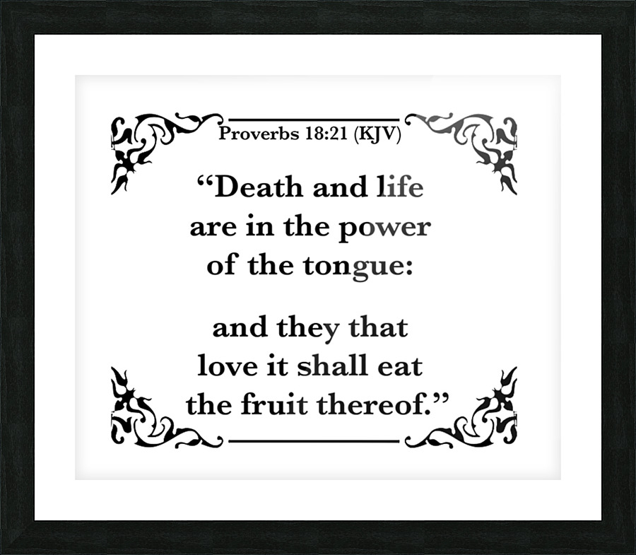Proverbs 18 21 Picture Frame print