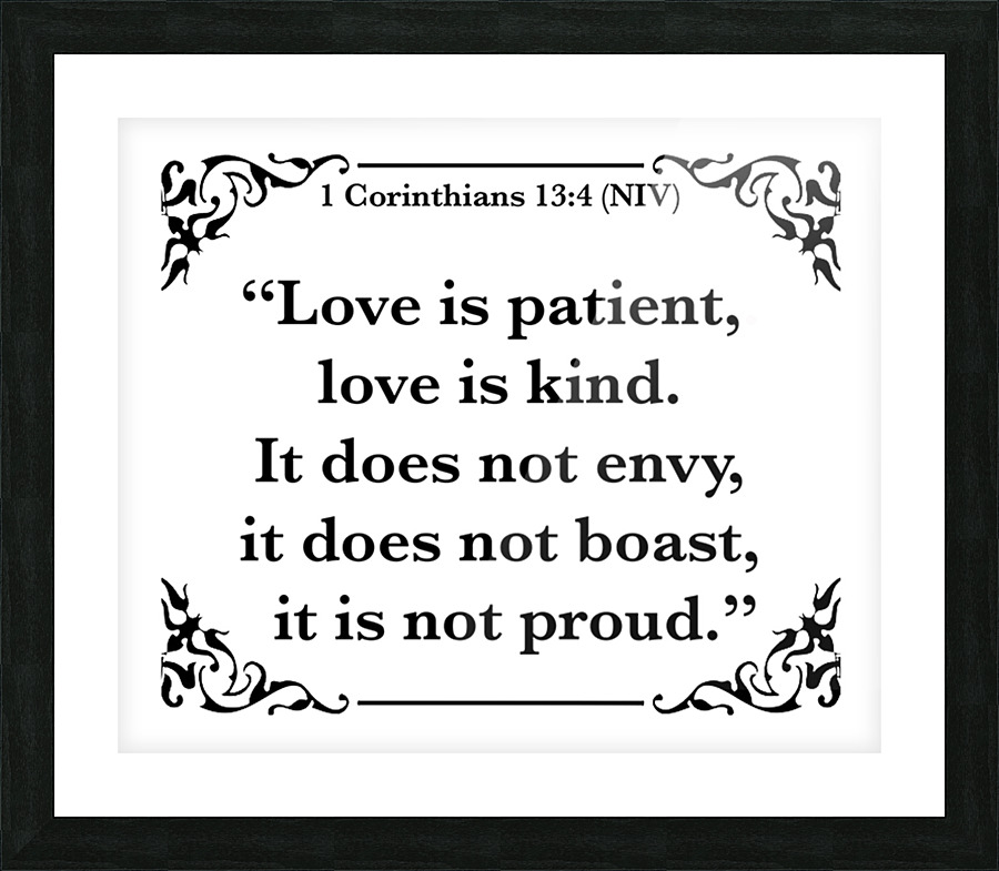 1 Corinthians 13 4 Picture Frame print