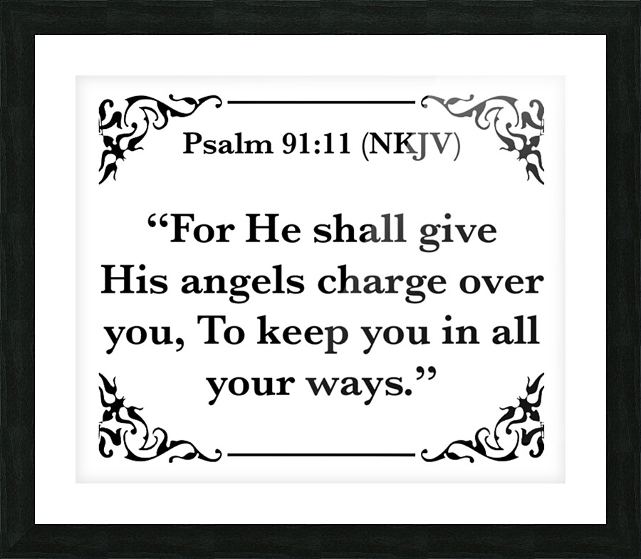 Psalm 91 11 Picture Frame print