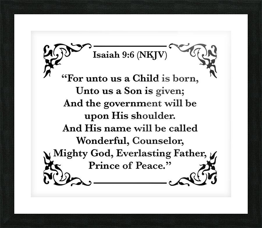 Isaiah 9 6 Picture Frame print