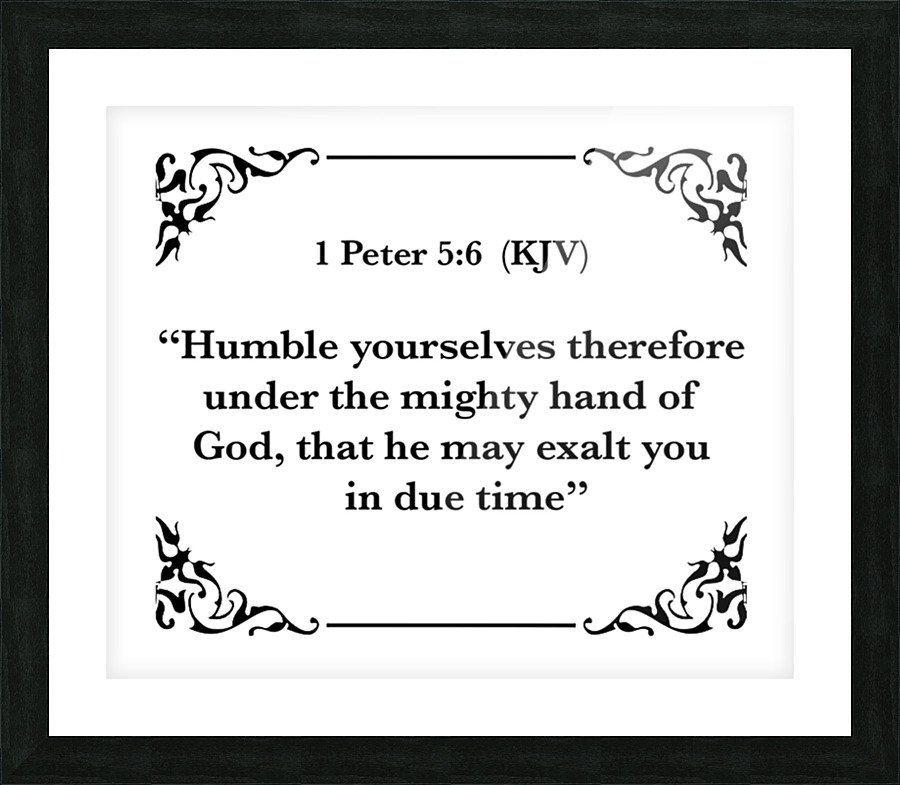 1 Peter 5 6 Picture Frame print
